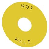 Washer for EMERGENCY STOP, yellow, with inscription: NOT-HALT, outer diameter 75 mm, Inside diameter 22.5