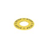 Label with shaped hole, ? 60 mm, yellow disc, writing "STOP - STOP - STOP - STOP"