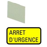 399SQ25 Insert label, yellow, ARRET D'URGENCE