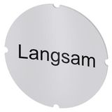 Inscription plate for illuminated pushbutton, round, milky, labeling: Langsam