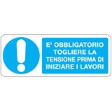 Mandatory sign - Al - Dimensions: 330x125 mm