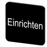 Labeling plate 22 x 22 mm, label black, labeling: Einrichten
