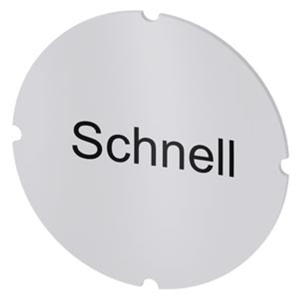 Inscription plate for illuminated pushbutton, round, milky, labeling: schnell image 1