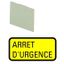 399SQ25 Insert label, yellow, ARRET D'URGENCE thumbnail 1